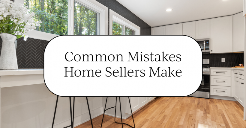 Seller Beware: Don’t Make These Top 5 Home-Selling Mistakes